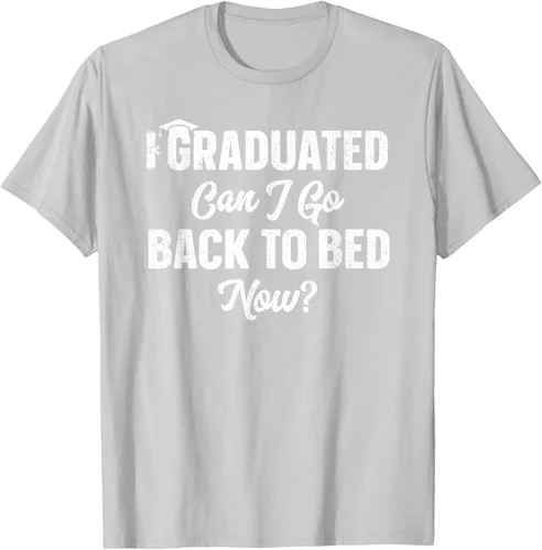 Vista 48 de Graduation Gift For Her Camiseta I Graduated Can I Go Back To Bed Now, Negro