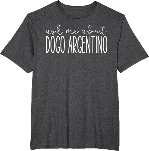Vista 16 de Ask Me About Dogo Argentino - Funny Dogo Argentino Dog Lover T-Shirt