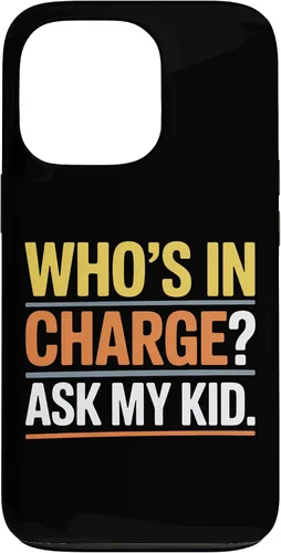 Vista 10 de Who's In Charge? Ask My Kid. Case for iPhone 16