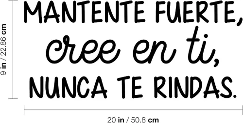 Vista 3 de Vinilo decorativo para pared, mantente fuerte Cree En Ti Nunca Te Rindas/Stay Strong Believe in You Never Give Up - 9 x 20 pulgadas, calcomanía