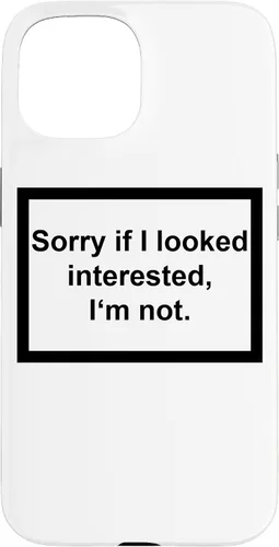 Vista 6 de iPhone 16 Sorry If I looking Interested I'm not - Funda de regalo con frase divertida