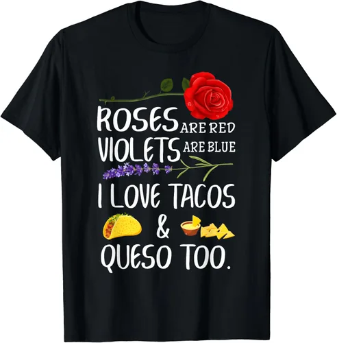 Vista 2 de Roses Are Red Violets Are Blue I Love Tacos And Queso Too Camiseta