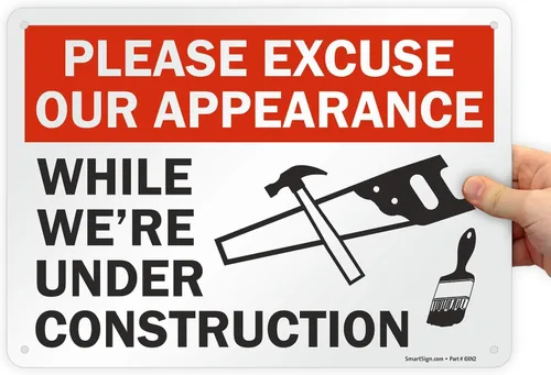 Vista 7 de SmartSign Letrero con texto en inglés "Please Excuse Our Appearance While We're Under Construction", plástico de 7 x 10 pulgadas