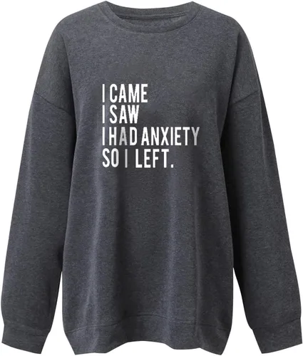 Vista 2 de Sudadera con texto en inglés "I Came I Saw I Had Anxiety So I Left para mujer, divertida, informal, con gráficos