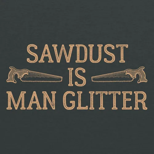 Vista 2 de Sawdust is Man Glitter - Camiseta divertida de carpintero para papá