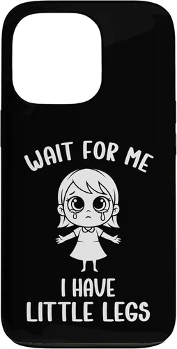 Vista 10 de Funny Short Legs Meme Women Wait for Me - I Have Little Legs Case for iPhone 17