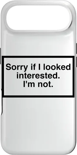 Vista 27 de Sorry if I Looked Interested. I'm not. Funny Phone Mask Case for iPhone 17