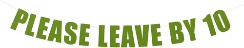 Vista 16 de Letrero con texto en inglés «Please Leave by 10» – Divertido cartel de fiesta grosero – Take a hint String It Banners (Aqua Lagoon Metallic)